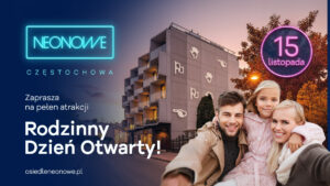 Rodzinny Dzień Otwarty na Osiedlu Neonowe – 15 listopada w Częstochowie!